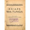 Książę Wa-Tunga. Powieść o współczesnym korsarzu z Borneo