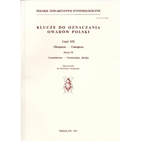 Klucze do oznaczania owadów Polski. Cz.19: Chrząszcze - Coleoptera. Z.91: Czarnuchowate - Tenebrionidae, Boridae