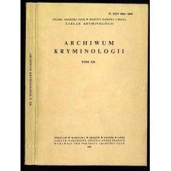 Archiwum Kryminologii. Tom 12 (1985)