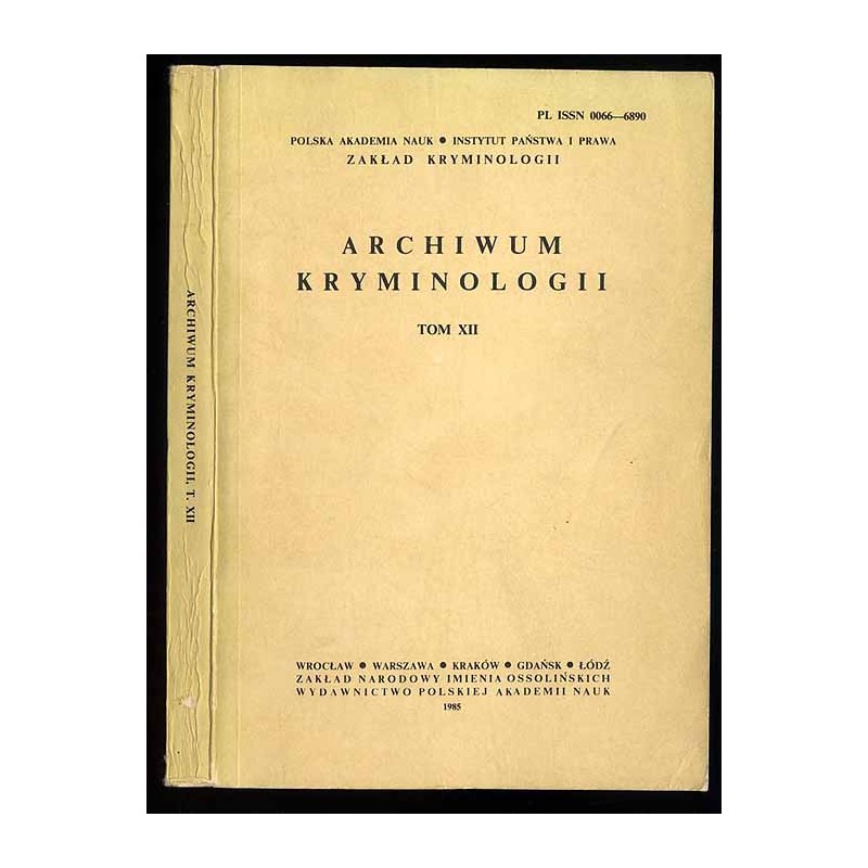 Archiwum Kryminologii. Tom 12 (1985)