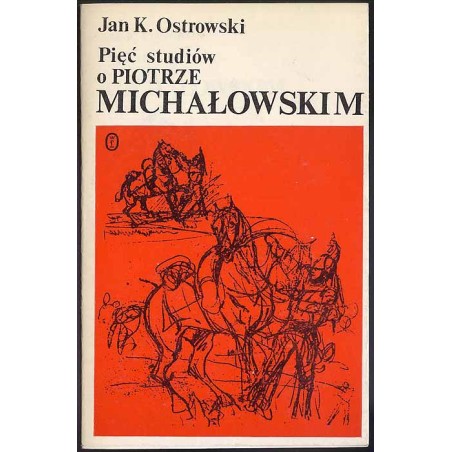 Pięć studiów o Piotrze Michałowskim