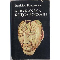 Afrykańska księga rodzaju. Mity i legendy ludów Afryki Zachodniej