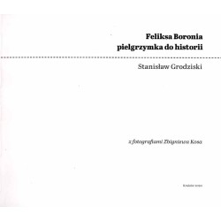 Feliksa Boronia pielgrzymka do historii