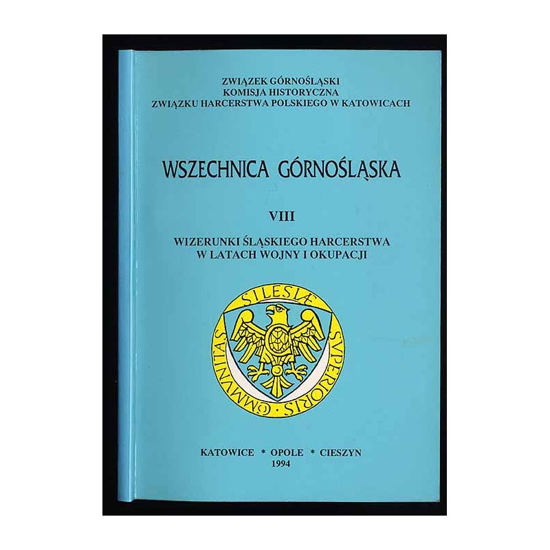 Wizerunki śląskiego harcerstwa w latach wojny i okupacji