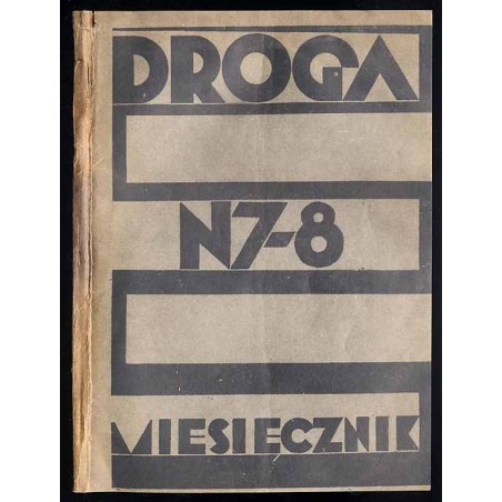 Droga. Miesięcznik poświęcony sprawie życia polskiego. R.10 (1931). Nr 7-8