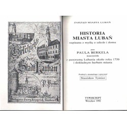 Historia miasta Lubań napisana z myślą o szkole i domu. Z panoramą Lubania około roku 1750 i dokładnym herbem miasta