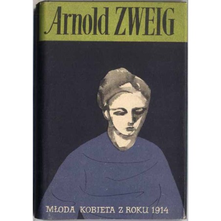 Wielka wojna białych ludzi. [T.]1: Młoda kobieta z roku 1914