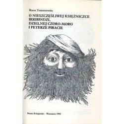 O nieszczęśliwej księżniczce Irribindżi, dzielnej Czoro-Moro i Peterze piracie