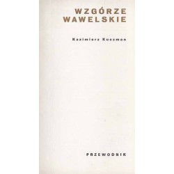 Wzgórze Wawelskie [przewodnik]