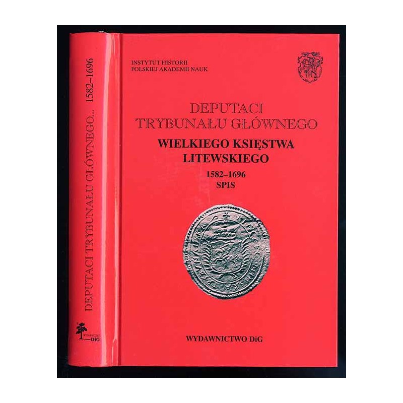 Deputaci Trybunału Głównego Wielkiego Księstwa Litewskiego (1582-1696). Spis