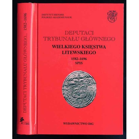 Deputaci Trybunału Głównego Wielkiego Księstwa Litewskiego (1582-1696). Spis