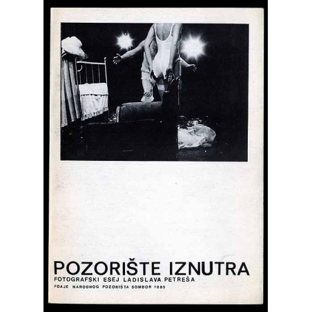 Pozorište Iznutra. Fotografski esej Ladislava Petreša