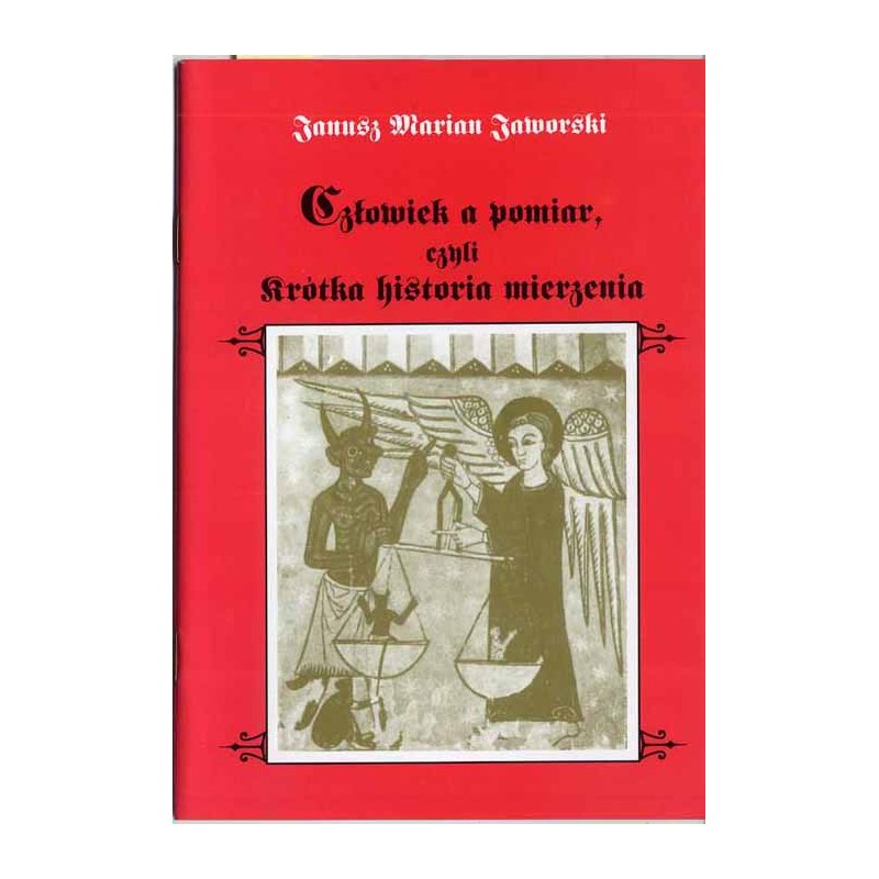 Człowiek a pomiar, czyli krótka historia mierzenia