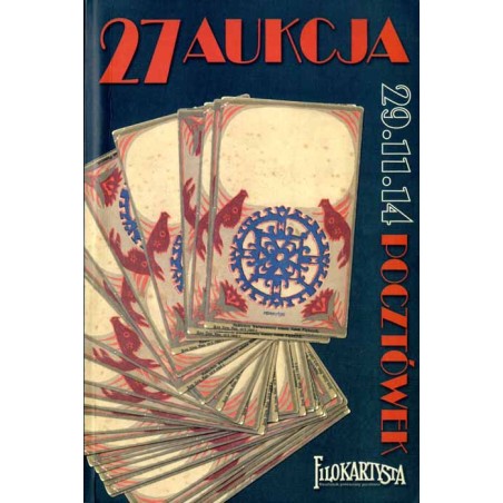 Filokartysta. 27 Aukcja Pocztówek. Warszawa 29 listopada 2014 r