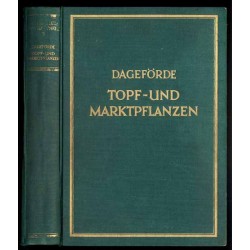 Topf- und Marktpflanzen. Ein Handbuch für die Praxis der Topfpflanzen-Kultur