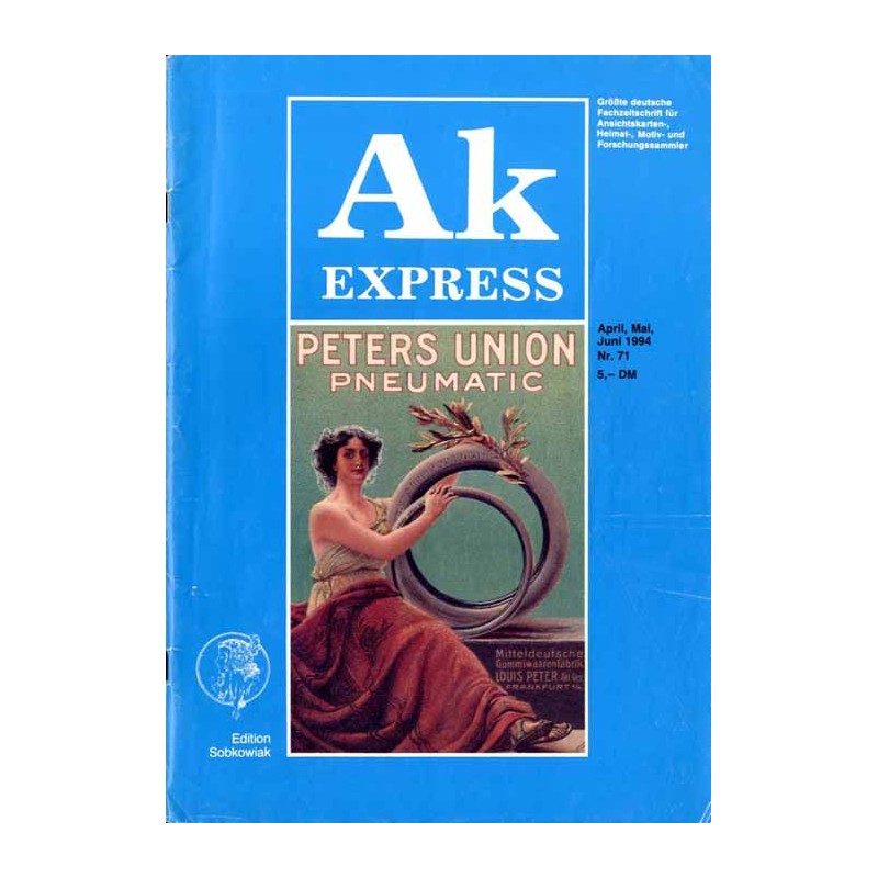 Ak Express. Größte deutsche Fachzeitschrift für Ansichtskarten-, Heimat-, Motiv- und Forschungssammler. (1994). Nr 71 (April-Mai
