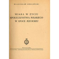 Wiara w życiu społeczeństwa polskiego w epoce jezuickiej