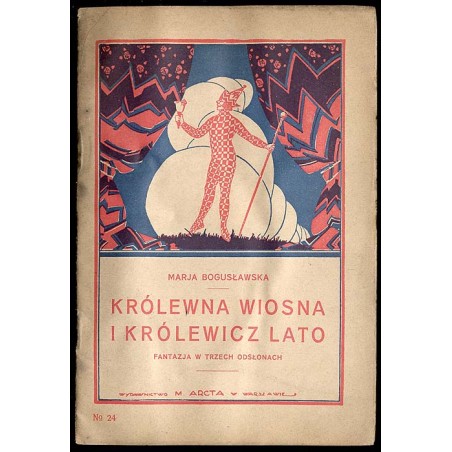 Królewna Wiosna i królewicz Lato. Fantazja w 3 odsłonach w jednej dekoracji ze śpiewami i tańcami