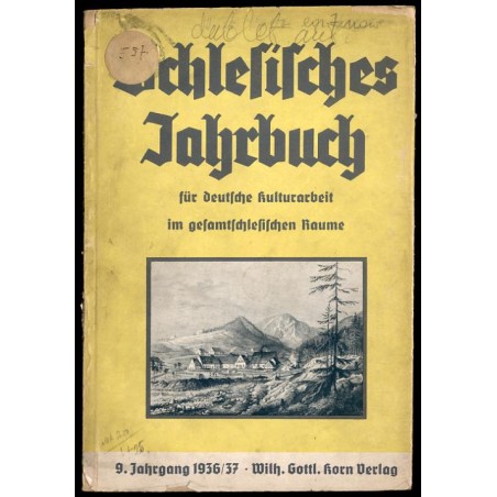 Schlesisches Jahrbuch für deutsche Kulturarbeit im gesamtschlesischen Raume. 9. Jahrbuch (1937)