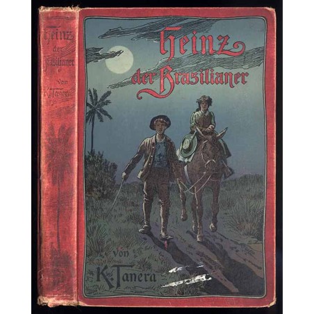 Heinz der Brasilianer. Der reiferen deutschen Jugend gewidmet