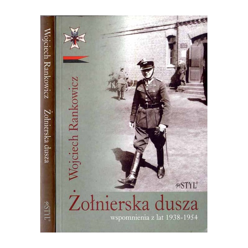 Żołnierska dusza. [Wspomnienia z lat 1938-1954]