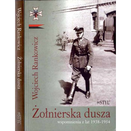 Żołnierska dusza. [Wspomnienia z lat 1938-1954]