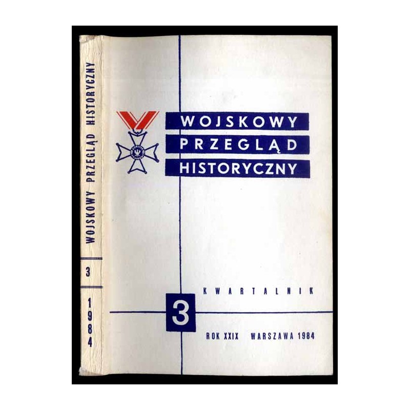 Wojskowy Przegląd Historyczny. R. 29 (1984). Nr 3 (109) (Lipiec - Wrzesień 1984)