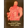 Magnateria polska epoki saskiej. Funkcje urzędów i królewszczyzn w procesie przeobrażeń warstwy społecznej