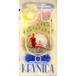 Krynica / Krynica królowa zdrojów polskich. Sezon całoroczny (z wyjątkiem kwietnia). Frekwencja roczna 35.000 osób