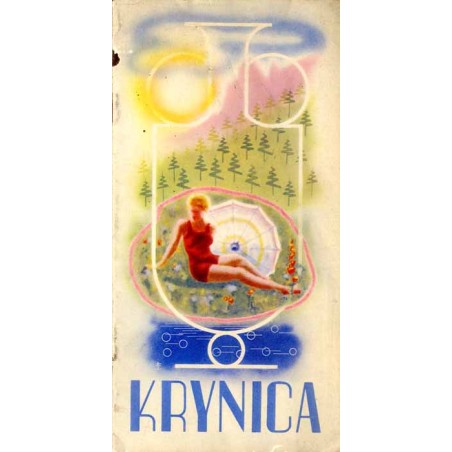 Krynica / Krynica królowa zdrojów polskich. Sezon całoroczny (z wyjątkiem kwietnia). Frekwencja roczna 35.000 osób