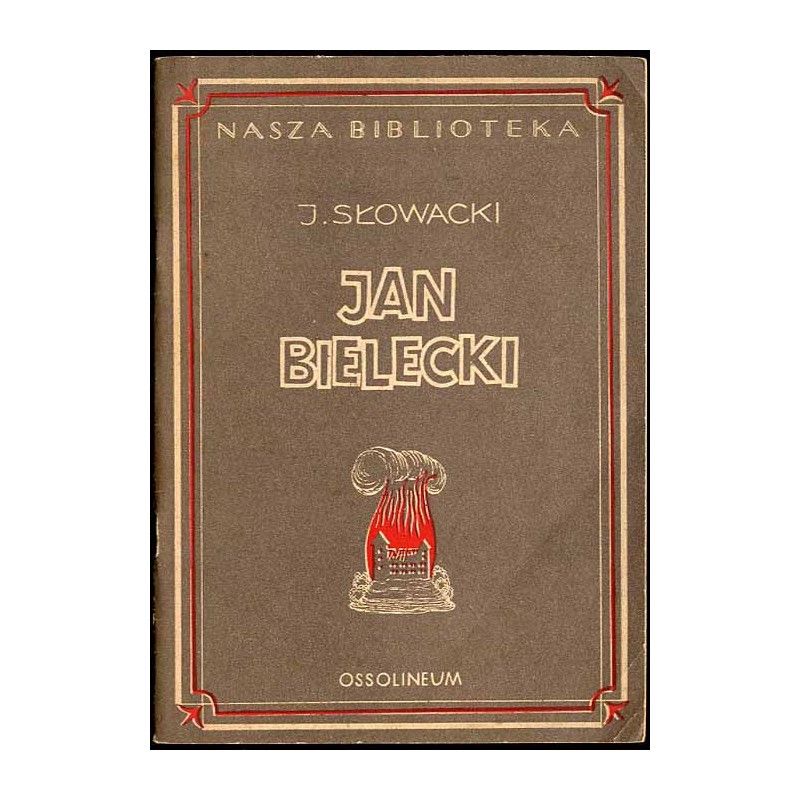 Jan Bielecki. Powieść narodowa polska oparta na podaniu historycznym