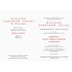 Katalog zabytków sztuki. Seria nowa. T.4: Województwo wrocławskie. Z.2: Sobótka, Kąty Wrocławskie i okolice. 2cz