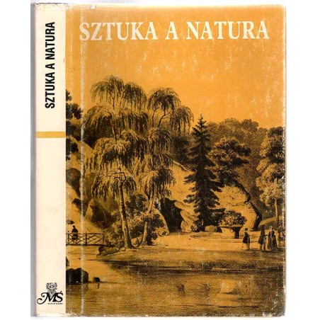 Sztuka a natura. Materiały XXXVIII Sesji Naukowej Stowarzyszenia Historyków Sztuki przeprowadzonej 23-25 listopada 1989 roku w K