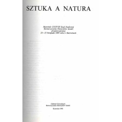 Sztuka a natura. Materiały XXXVIII Sesji Naukowej Stowarzyszenia Historyków Sztuki przeprowadzonej 23-25 listopada 1989 roku w K