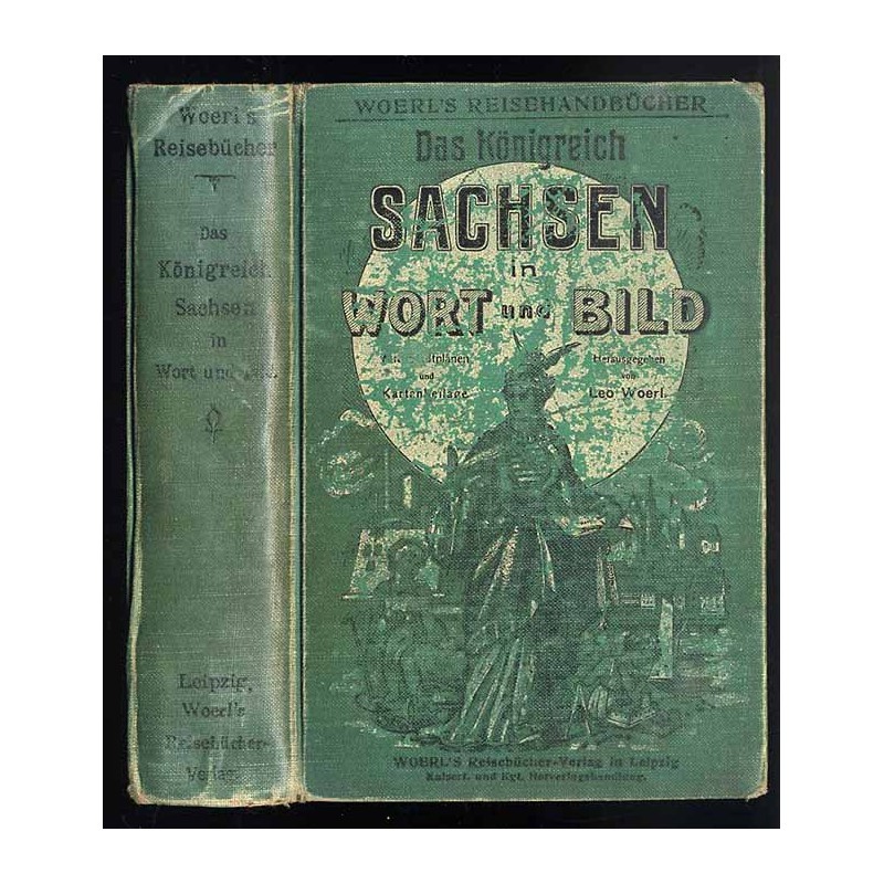 [Woerl] Das Königreich Sachsen in Wort und Bild