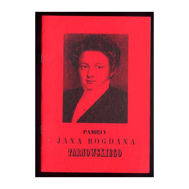 Rys życia Jana Bogdana Tarnowskiego