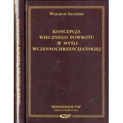 Koncepcja wiecznego powrotu w myśli wczesnochrześcijańskiej