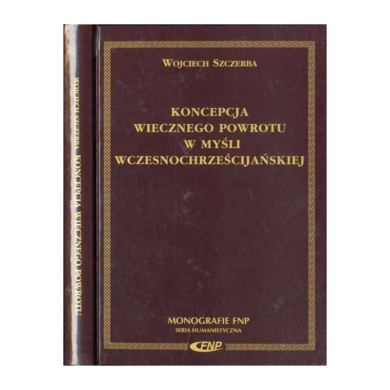 Koncepcja wiecznego powrotu w myśli wczesnochrześcijańskiej
