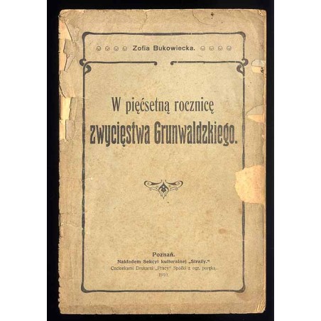 W pięćsetną rocznicę zwycięstwa Grunwaldzkiego