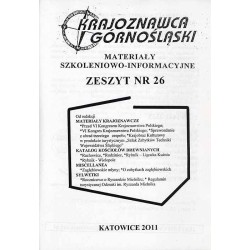 Krajoznawca Górnośląski. Materiały szkoleniowo-informacyjne. Zeszyt nr 26 (2011)