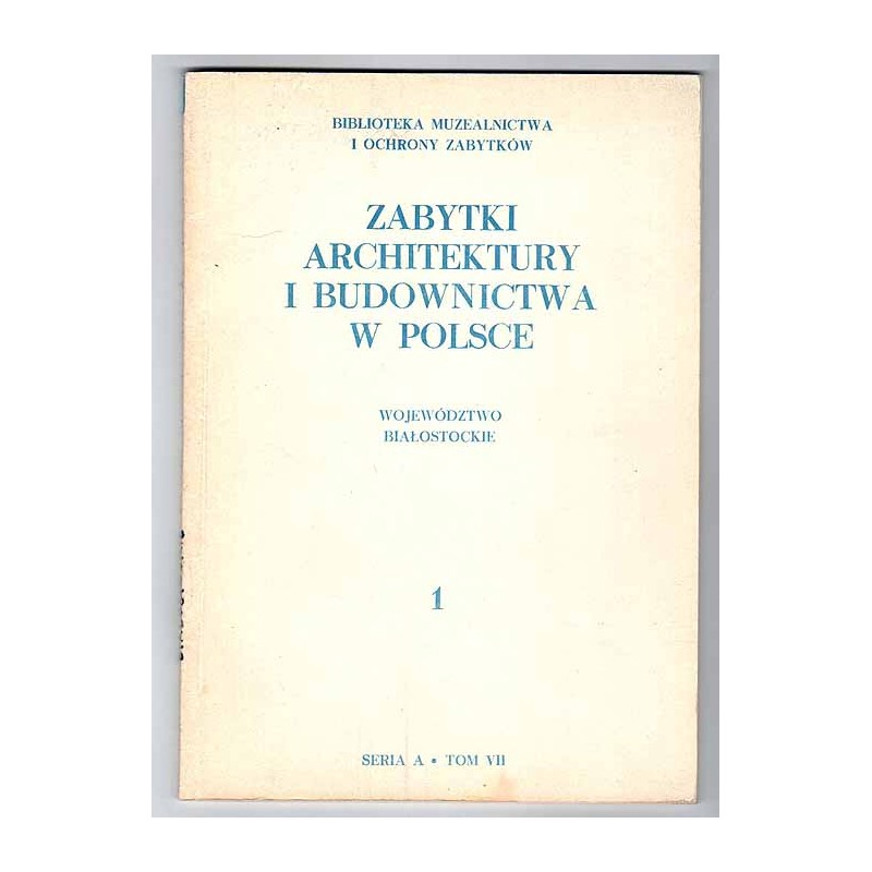 Zabytki architektury i budownictwa w Polsce. Z.1-17 w 17 vol