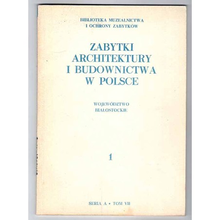 Zabytki architektury i budownictwa w Polsce. Z.1-17 w 17 vol