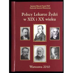 Polscy lekarze Żydzi w XIX i XX wieku