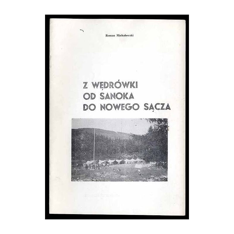 Z wędrówki od Sanoka do Nowego Sącza