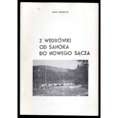 Z wędrówki od Sanoka do Nowego Sącza