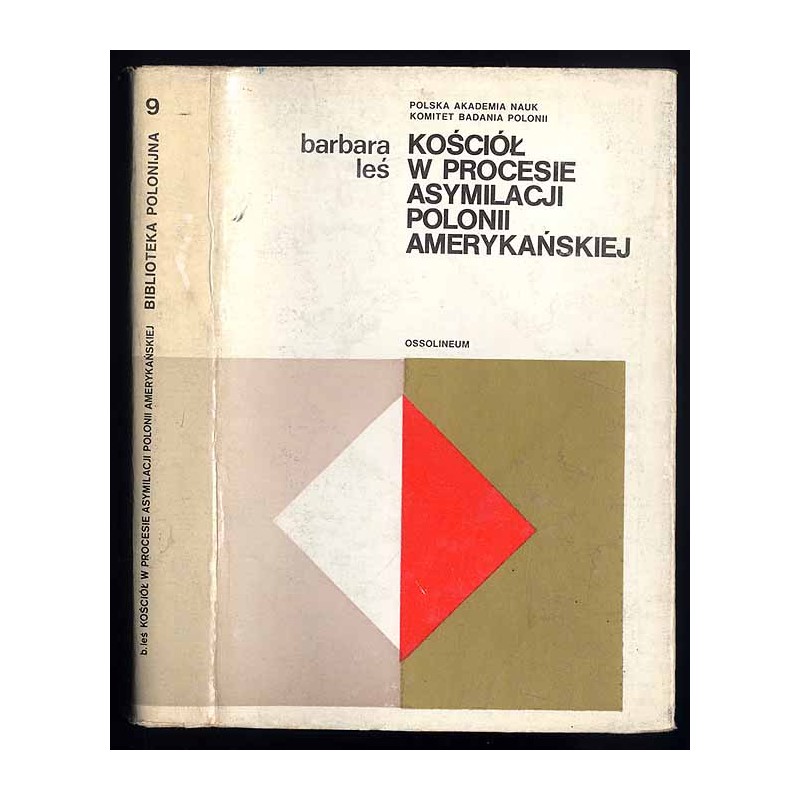 Kościół w procesie asymilacji Polonii amerykańskiej. Przemiany funkcji polonijnych instytucji i organizacji religijnych w środow