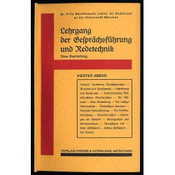 Lehrgang der Gesprächsführung und Redetechnik. Vierter Abend