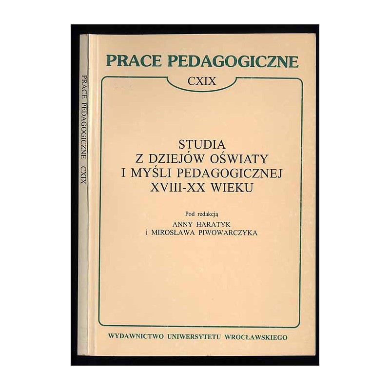 Studia z dziejów oświaty i myśli pedagogicznej XVIII-XX wieku