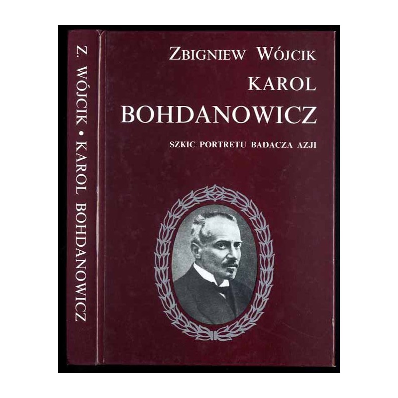 Karol Bohdanowicz. Szkic portretu badacza Azji