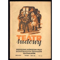 Teatr Ludowy. Miesięcznik poświęcony pracy ochotniczych zespołów teatralnych i muzycznych. R.34 (I-II 1948) nr 1-2